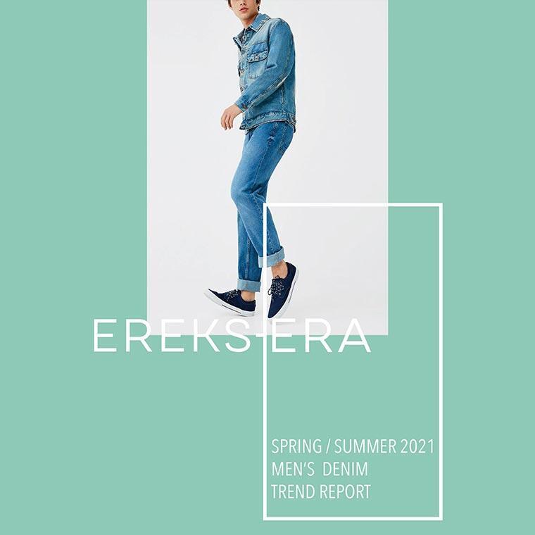 SPRING / SUMMER 2021 MEN'S DENIM TREND REPORT