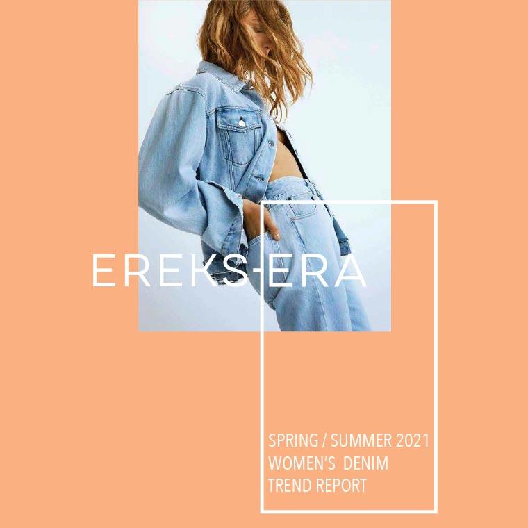 SPRING / SUMMER 2021 WOMEN'S DENIM TREND REPORT